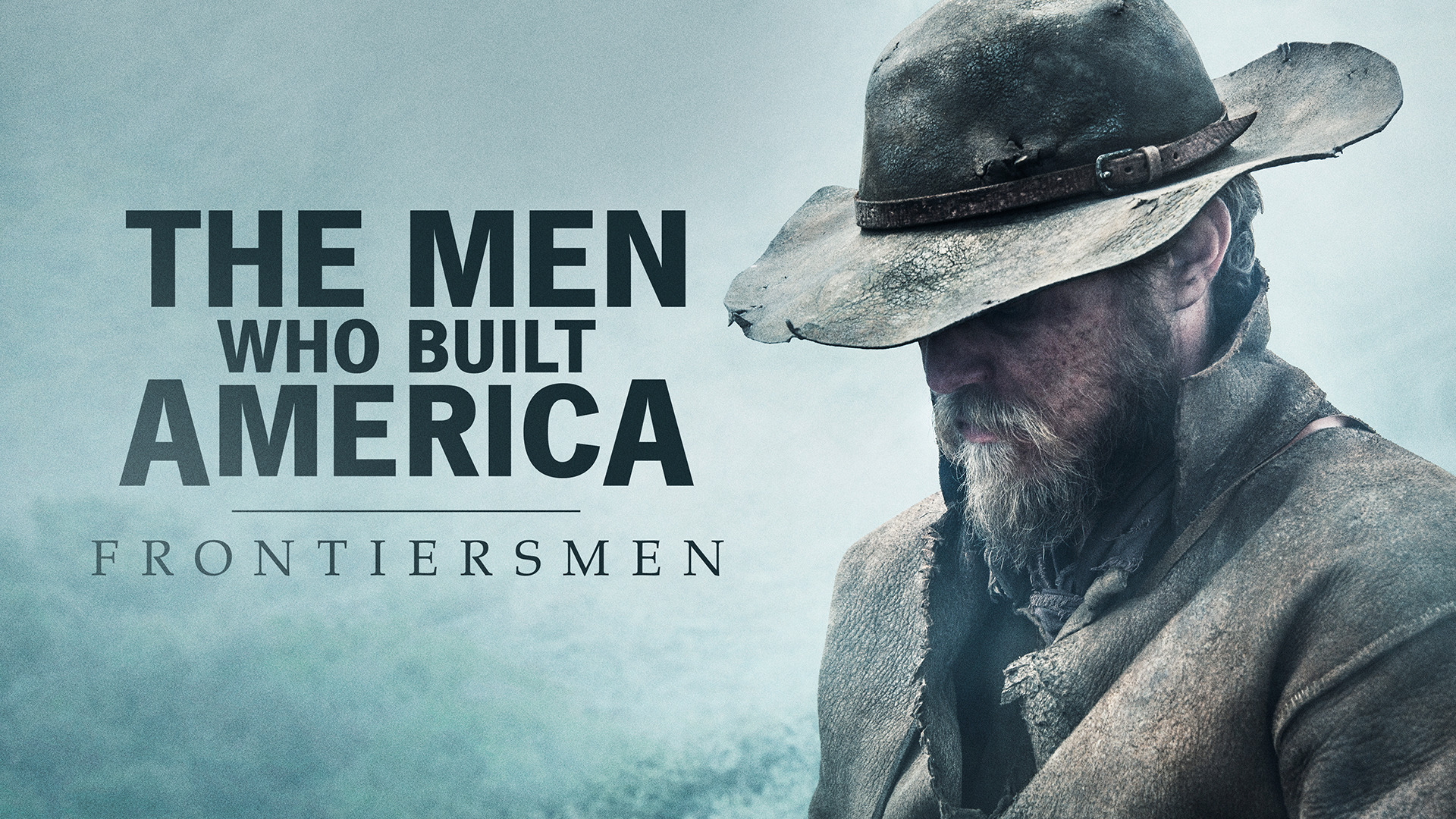 The Men Who Built America: Frontiersmen