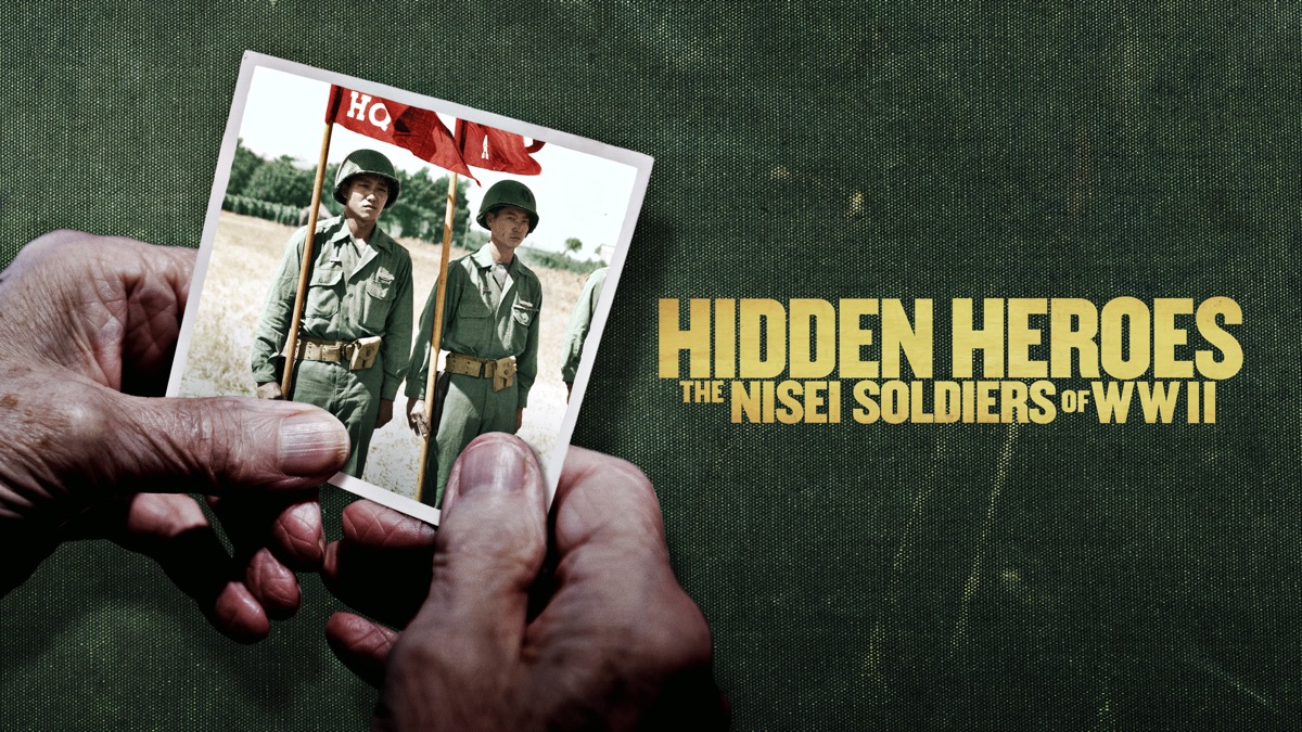 Hidden Heroes: The Nisei Soldiers of WWII