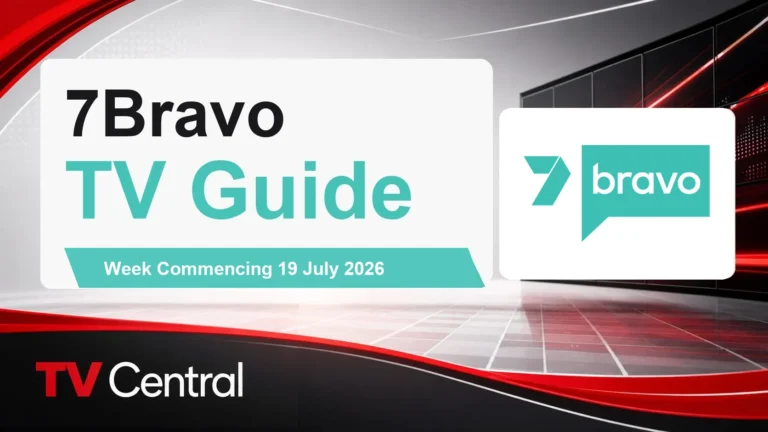 7Bravo TV Guide: Week Commencing 19 July 2026