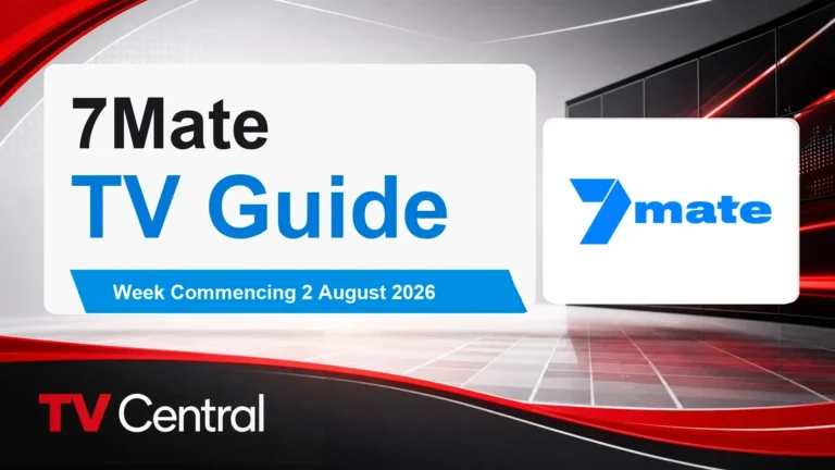 7mate TV Guide: Week Commencing 2 August 2026