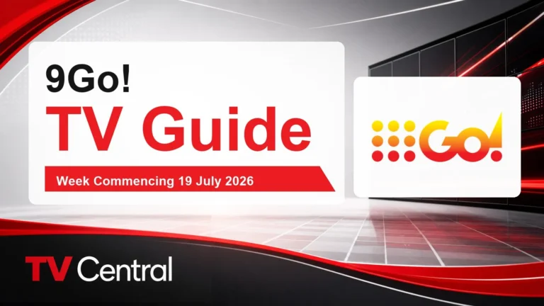 9Go TV Guide: Week Commencing 19 July 2026