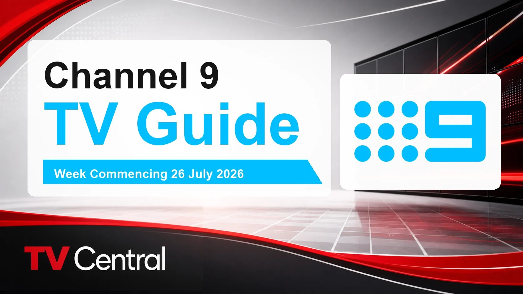 Channel 9 TV Guide: Week Commencing 26 July 2026
