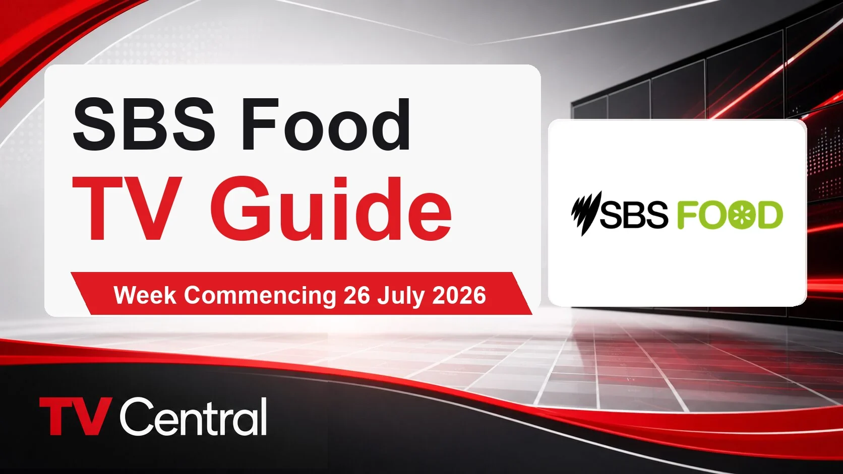 SBS Food TV Guide: Week Commencing 26 July 2026