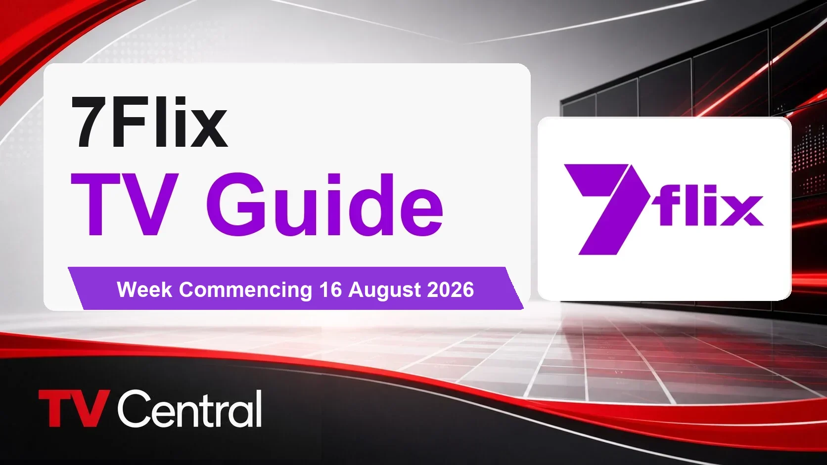 7flix TV Guide: Week Commencing 16 August 2026