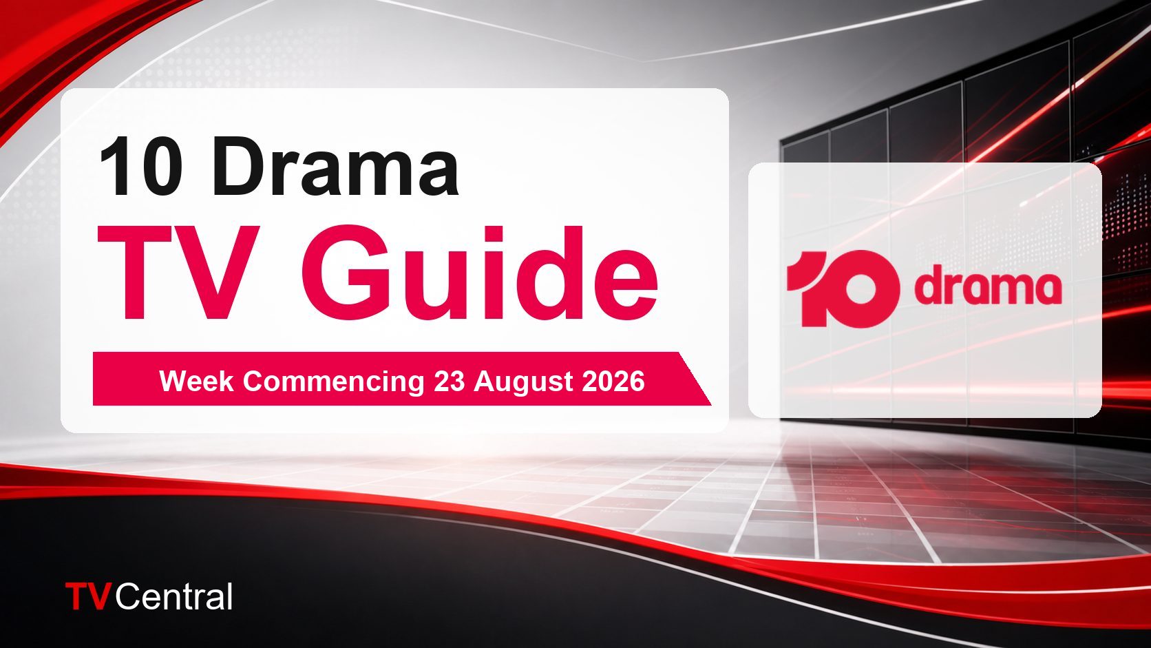 10 Drama TV Guide: Week Commencing 23 August 2026