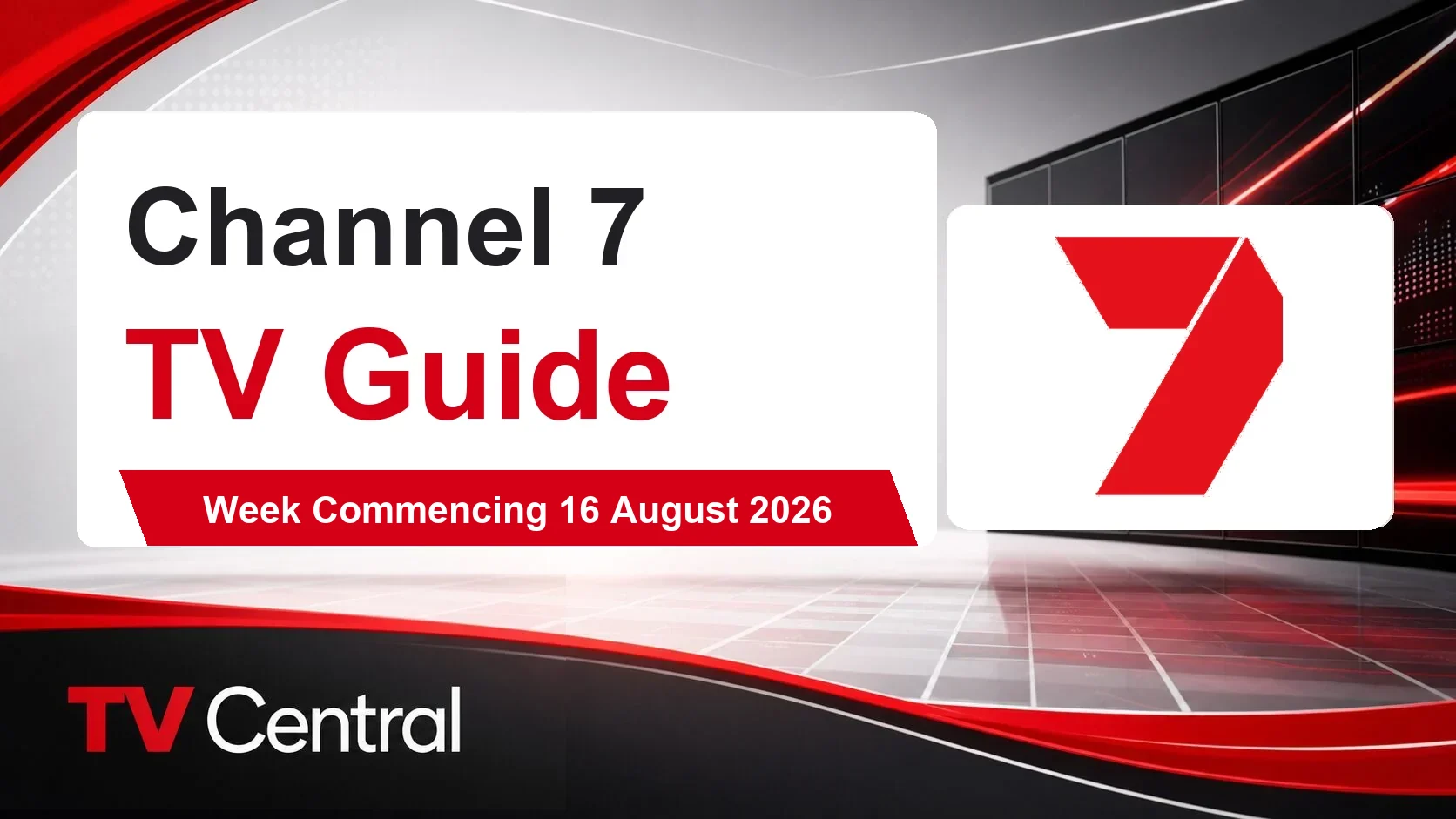 Channel 7 TV Guide: Week Commencing 16 August 2026