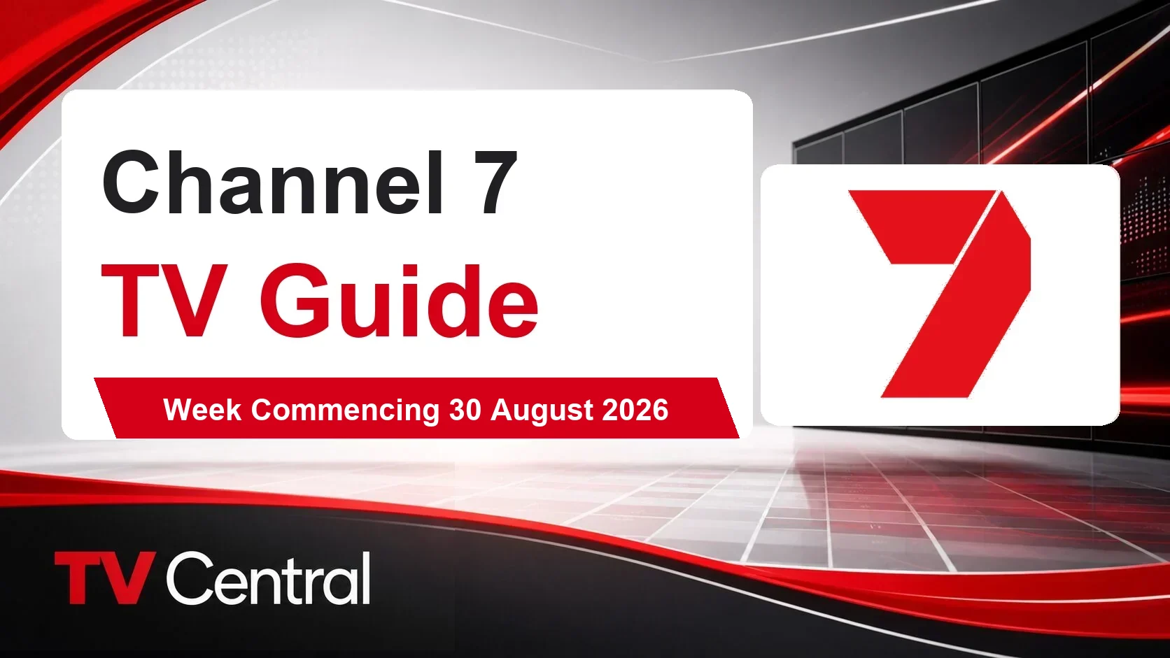 Channel 7 TV Guide: Week Commencing 30 August 2026