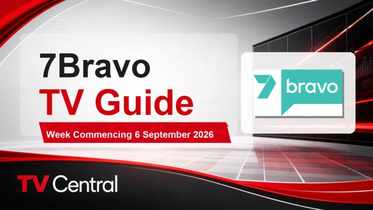 7Bravo TV Guide: Week Commencing 6 September 2026