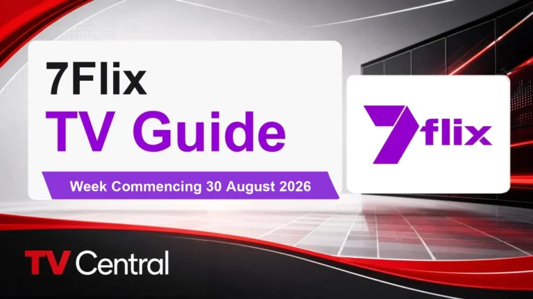 7flix TV Guide: Week Commencing 30 August 2026