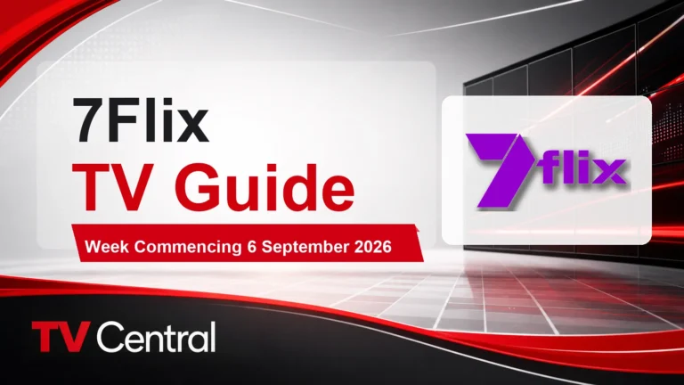 7flix TV Guide: Week Commencing 6 September 2026