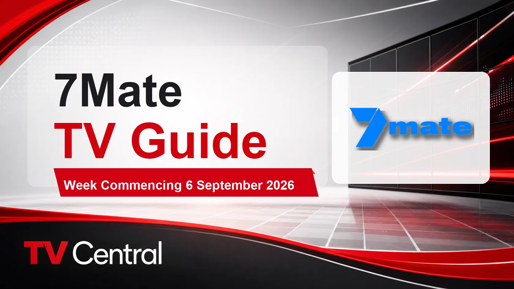 7mate TV Guide: Week Commencing 6 September 2026