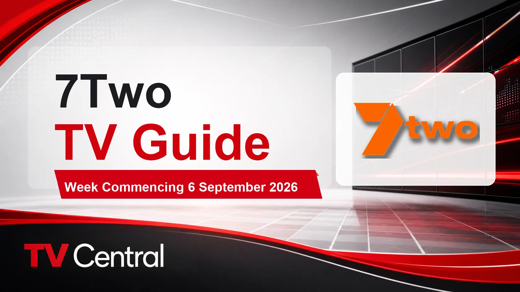 7two TV Guide: Week Commencing 6 September 2026