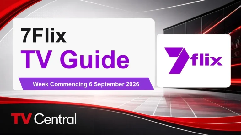 7flix TV Guide: Week Commencing 6 September 2026